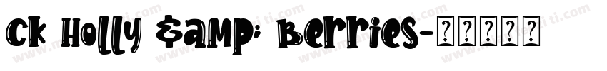 CK Holly & Berries字体转换